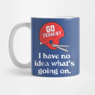 I Have No Idea What's Going On // Funny Football Sports Design Mug